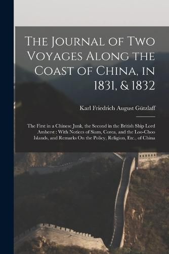 Cover image for The Journal of Two Voyages Along the Coast of China, in 1831, & 1832