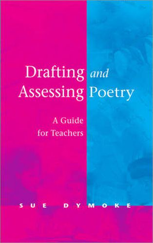 Cover image for Drafting and Assessing Poetry: A Guide for Teachers