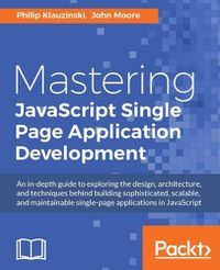 Cover image for Mastering JavaScript Single Page Application Development