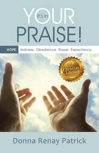 Cover image for It's in Your Praise!: HOPE: Holiness. Obedience. Power. Expectancy.