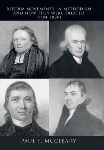 Cover image for Reform Movements in Methodism and How They Were Treated (1784-1830)