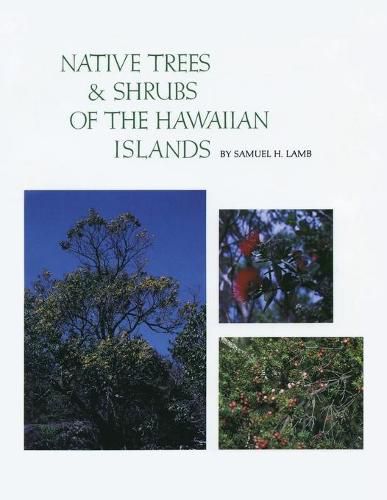 Cover image for Native Trees and Shrubs of the Hawaiian Islands: An Extensive Study Guide