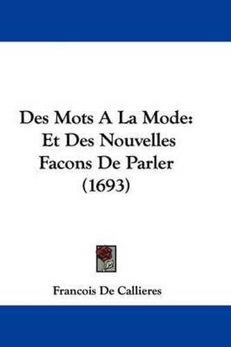 Cover image for Des Mots a la Mode: Et Des Nouvelles Facons de Parler (1693)