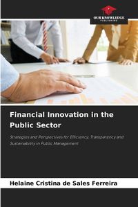 Cover image for Financial Innovation in the Public Sector