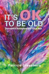 Cover image for It's OK to Be Old