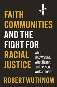 Cover image for Faith Communities and the Fight for Racial Justice