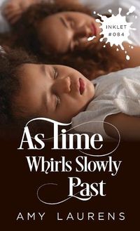 Cover image for As Time Whirls Slowly Past