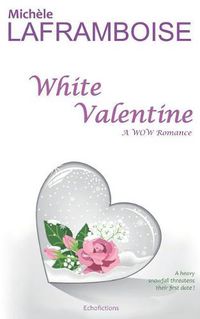 Cover image for White Valentine: A Wow Romance