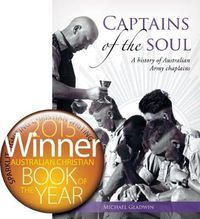 Cover image for Captains of the Soul: A History of Australian Armu Chaplains