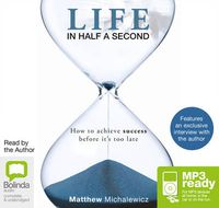 Cover image for Life in Half a Second: How to Achieve Success Before it's Too Late