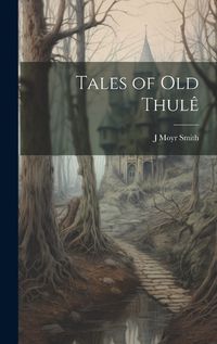 Cover image for Tales of Old Thule