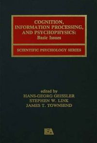 Cover image for Cognition, Information Processing, and Psychophysics: Basic Issues