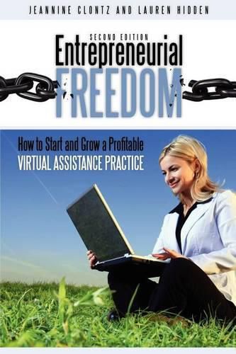 Cover image for Entrepreneurial Freedom: How to Start and Grow a Profitable Virtual Assistance Practice Second Edition