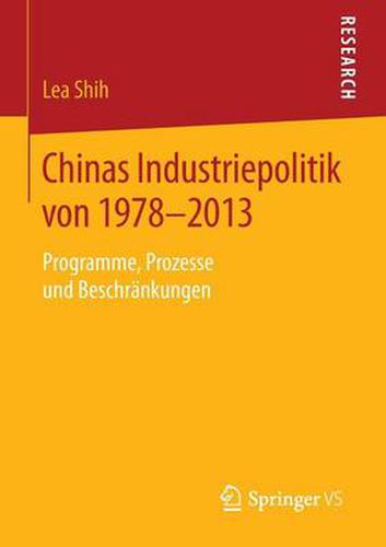 Cover image for Chinas Industriepolitik von 1978-2013: Programme, Prozesse und Beschrankungen