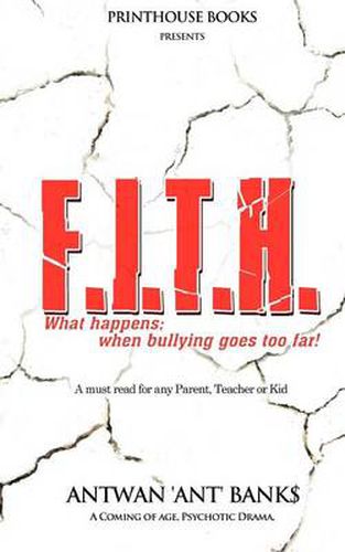 Cover image for F.I.T.H; What Happens; When Bullying Goes Too Far!