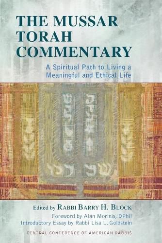 The Mussar Torah Commentary: A Spiritual Path to Living a Meaningful and Ethical Life