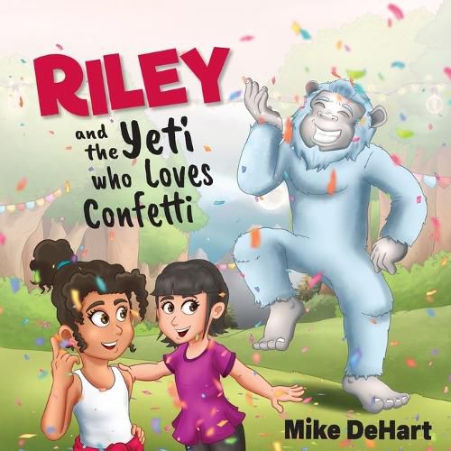 Cover image for Riley and the Yeti who Loves Confetti