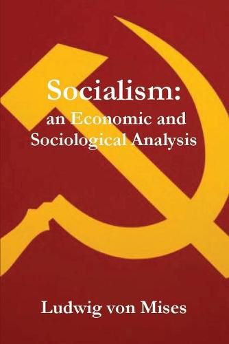 Cover image for Socialism: An Economic and Sociological Analysis