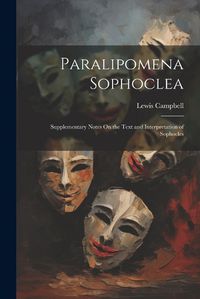 Cover image for Paralipomena Sophoclea