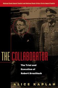 Cover image for The Collaborator: The Trial and Execution of Robert Brasillach