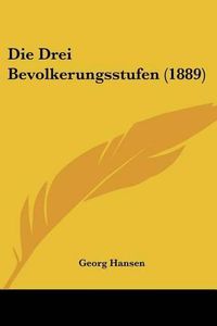 Cover image for Die Drei Bevolkerungsstufen (1889)