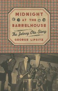 Cover image for Midnight at the Barrelhouse: The Johnny Otis Story