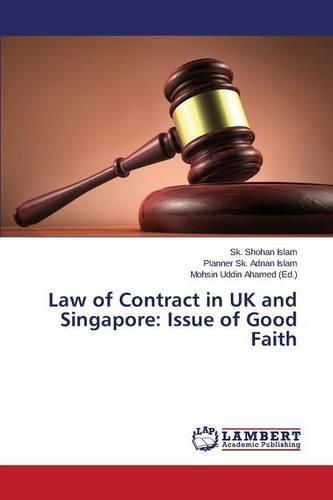 Cover image for Law of Contract in UK and Singapore: Issue of Good Faith