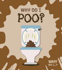 Cover image for Why Do I Poo?