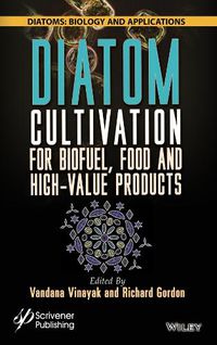 Cover image for Diatom Cultivation for Biofuel, Food and High-Value Products