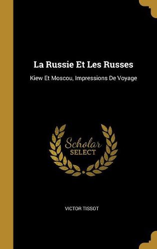 Cover image for La Russie Et Les Russes