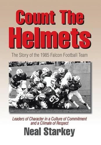 Cover image for Count The Helmets: The Story of the 1985 Falcon Football Team