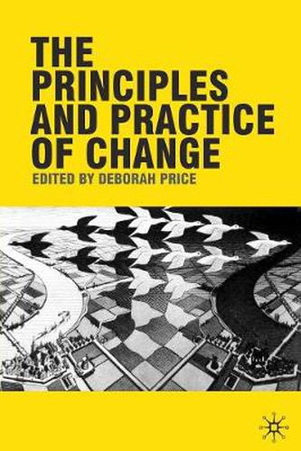 Cover image for The Principles and Practice of Change