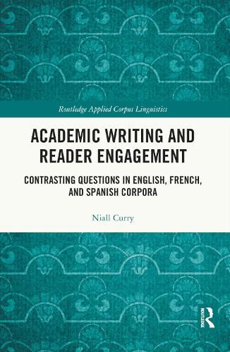 Cover image for Academic Writing and Reader Engagement: Contrasting Questions in English, French, and Spanish Corpora