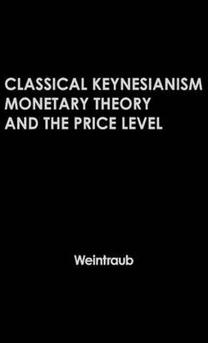 Cover image for Classical Keynesianism: Monetary Theory and the Price Level