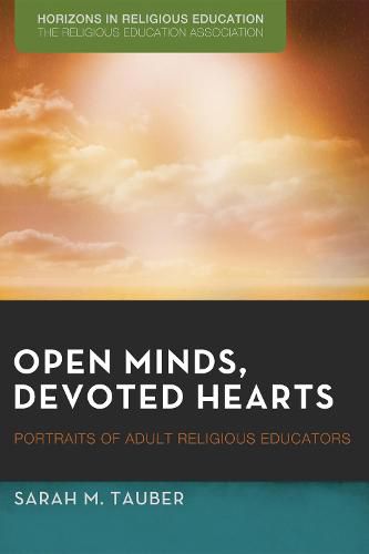 Open Minds, Devoted Hearts: Portraits of Adult Religious Educators