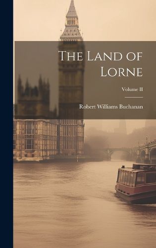 Cover image for The Land of Lorne; Volume II