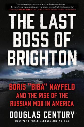 Cover image for The Last Boss of Brighton: Boris  Biba  Nayfeld and the Rise of the Russian Mob in America