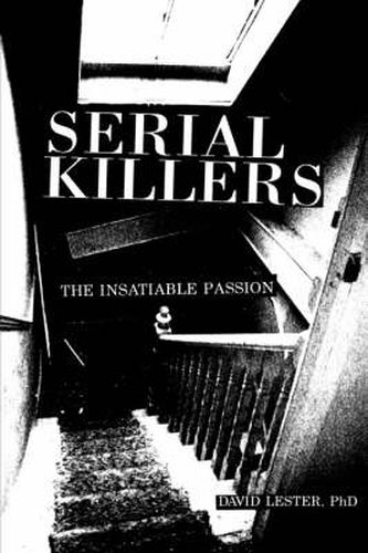 Cover image for Serial Killers: The Insatiable Passion