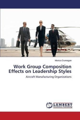 Cover image for Work Group Composition Effects on Leadership Styles