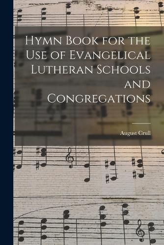 Hymn Book for the Use of Evangelical Lutheran Schools and Congregations