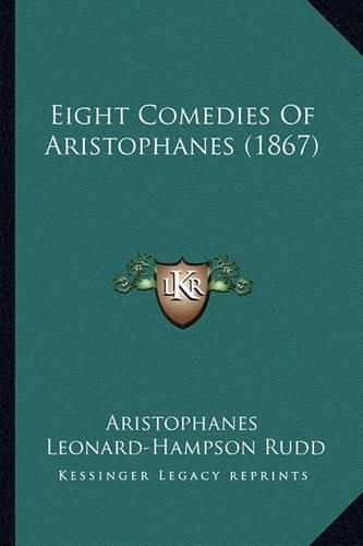 Eight Comedies of Aristophanes (1867)