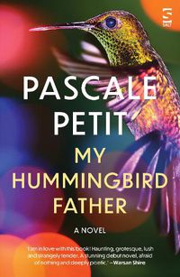 Cover image for My Hummingbird Father