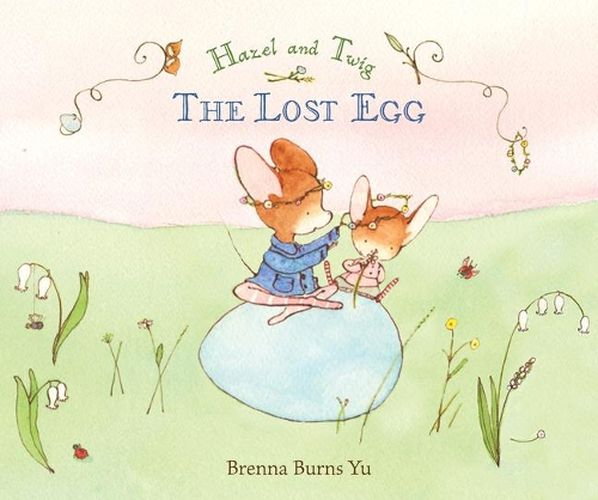 Cover image for Hazel and Twig: The Lost Egg