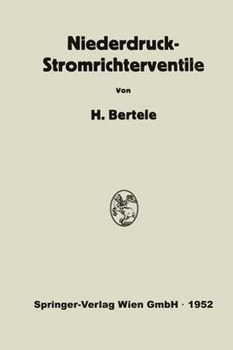 Cover image for Niederdruck-Stromrichterventile: Versuch Einer Darstellung Von Wirkungsweise Und Betriebseigenschaften ALS Folge Der Konstruktiven Ausfuhrung
