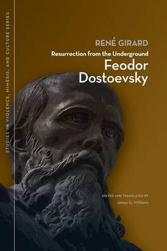 Cover image for Resurrection from the Underground: Feodor Dostoevsky