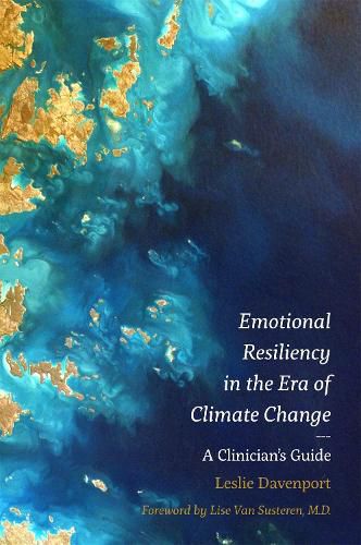 Cover image for Emotional Resiliency in the Era of Climate Change: A Clinician's Guide