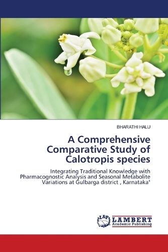 Cover image for A Comprehensive Comparative Study of Calotropis species