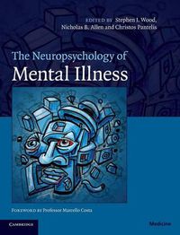 Cover image for The Neuropsychology of Mental Illness