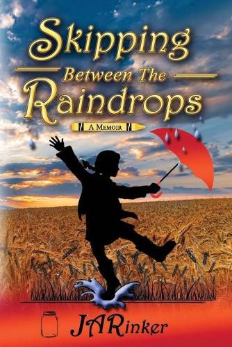 Cover image for Skipping Between The Raindrops: A Memoir