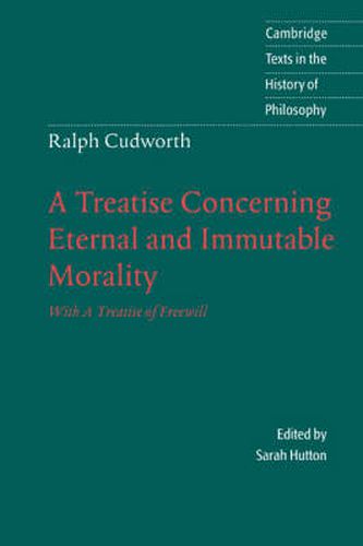 Cover image for Ralph Cudworth: A Treatise Concerning Eternal and Immutable Morality: With A Treatise of Freewill